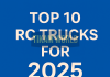 Top 10 RC Trucks for 2025 – Ultimate Guide