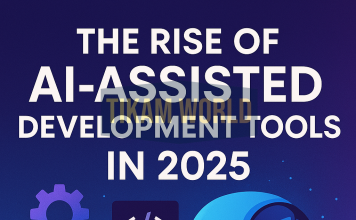 The Rise of AI-Assisted Development Tools in 2025 The Rise of AI-Assisted Development Tools in 2025